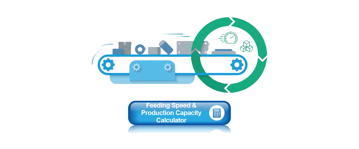 Feeding Speed & Production Capacity Calculator