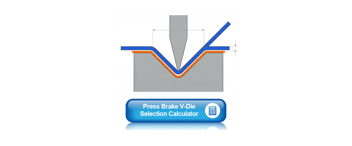 Press Brake V-Die Selection Calculator